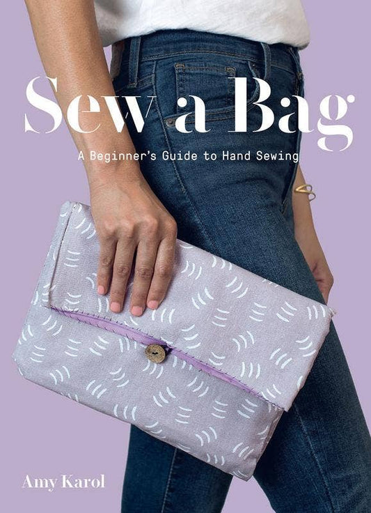 Sew a Bag: A Beginner’s Guide to Hand Sewing