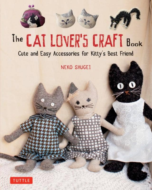 Cat Lover's Craft Book: Cute and Easy Accessories