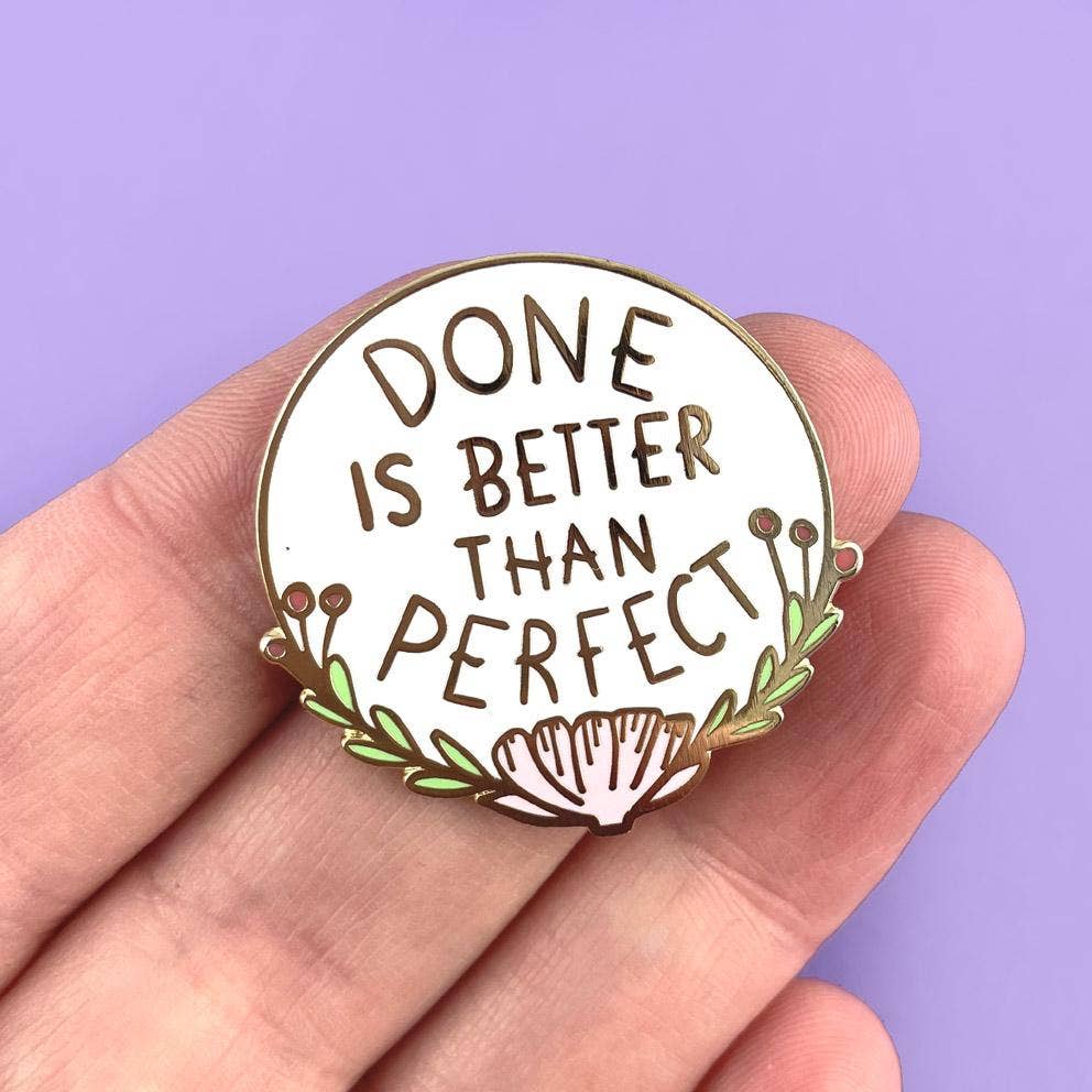 Jubly-Umph 'Done Is Better Than Perfect' Enamel Lapel Pin